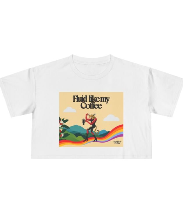 "Fluid like my coffee" Rainblow Colors Crop Tee
